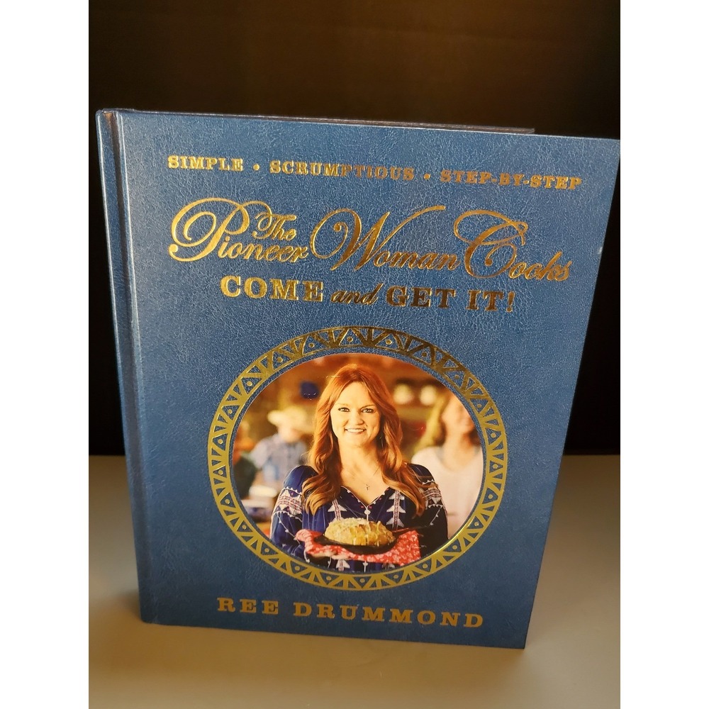The Pioneer Woman Cooks Come‎ and Get It! Cookbook Ree Drummond Step-by-Step